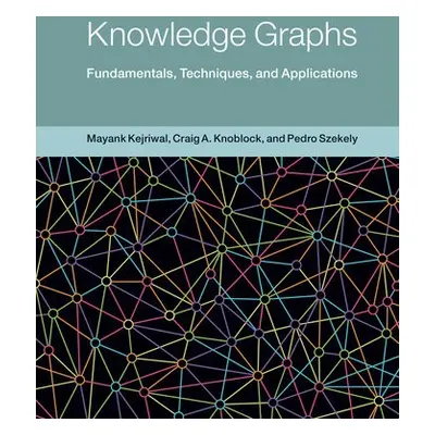 Knowledge Graphs - Kejriwal, Mayank a Knoblock, Craig