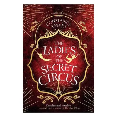 Ladies of the Secret Circus - Sayers, Constance