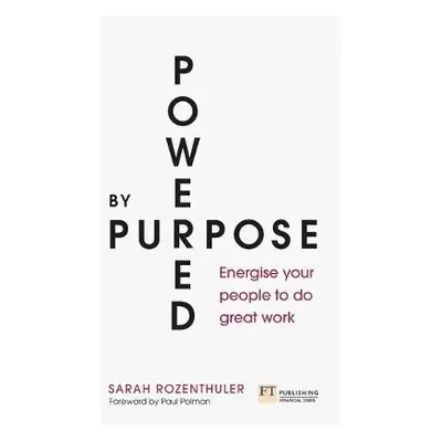 Powered by Purpose - Rozenthuler, Sarah