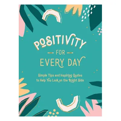 Positivity for Every Day - Publishers, Summersdale