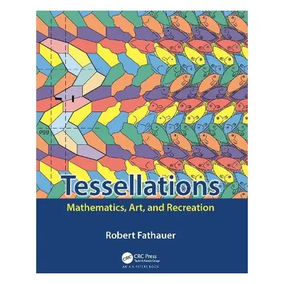 Tessellations - Fathauer, Robert