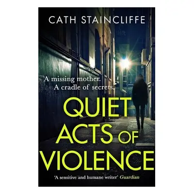 Quiet Acts of Violence - Staincliffe, Cath