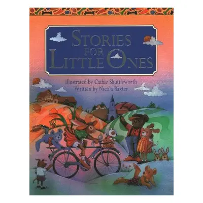 Stories for Little Ones - Baxter, Nicola