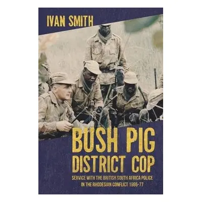 Bush Pig - District Cop - Smith, Ivan