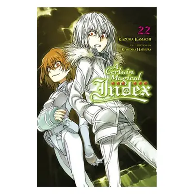 Certain Magical Index, Vol. 22 (light novel) - Kamachi, Kazuma