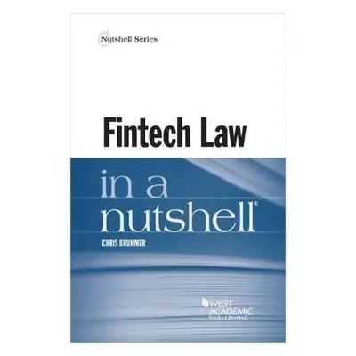 Fintech Law in a Nutshell - Brummer, Chris