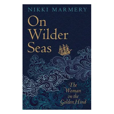 On Wilder Seas - Marmery, Nikki