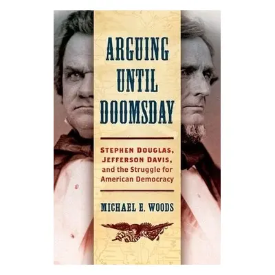 Arguing until Doomsday - Woods, Michael E.