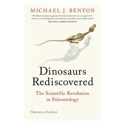 Dinosaurs Rediscovered - Benton, Michael J.