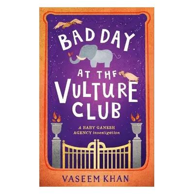 Bad Day at the Vulture Club - Khan, Vaseem