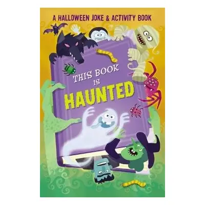 This Book is Haunted!: A Halloween Joke a Activity Book - Fischer, Maggie