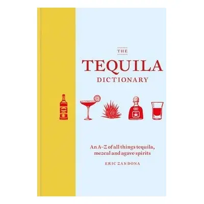 Tequila Dictionary - Zandona, Eric