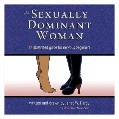 Sexually Dominant Woman - Hardy, Janet W.