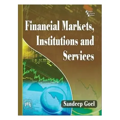 Financial Markets Institutions and Services - Goel, Sandeep