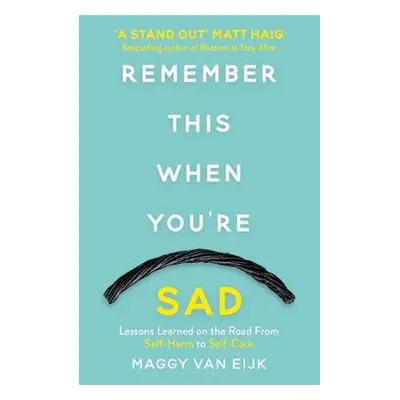 Remember This When You're Sad - Van Eijk, Maggy