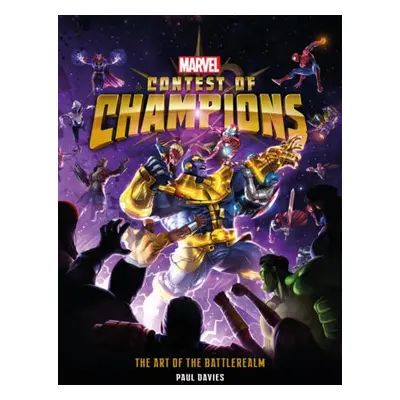 Marvel Contest of Champions: The Art of the Battlerealm - Davies, Paul