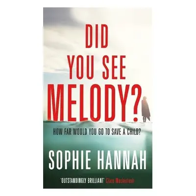 Did You See Melody? - Hannah, Sophie