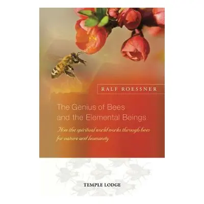 Genius of Bees and the Elemental Beings - Roessner, Ralf