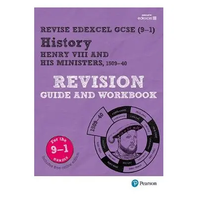 Pearson REVISE Edexcel GCSE (9-1) History Henry VIII Revision Guide and Workbook: For 2024 and 2