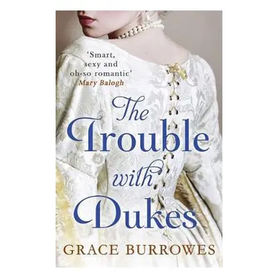 Trouble With Dukes - Burrowes, Grace