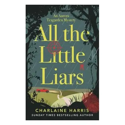 All the Little Liars - Harris, Charlaine