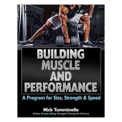 Building Muscle and Performance - Tumminello, Nick