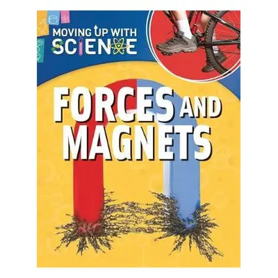 Moving up with Science: Forces and Magnets - Riley, Peter