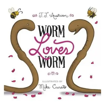 Worm Loves Worm - Austrian, J. J.