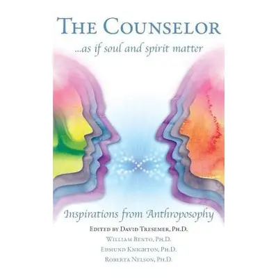 Counselor ... as If Soul and Spirit Matter