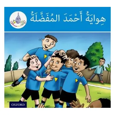 Arabic Club Readers: Blue Band: Ahmed's Favourite Hobby - Hamiduddin, Rabab a Ali, Amal a Salima