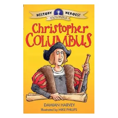 History Heroes: Christopher Columbus - Harvey, Damian