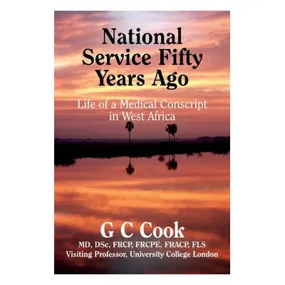 National Service Fifty Years Ago - Cook, G. C.