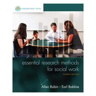 Empowerment Series: Essential Research Methods for Social Work - Rubin, Allen (University of Hou