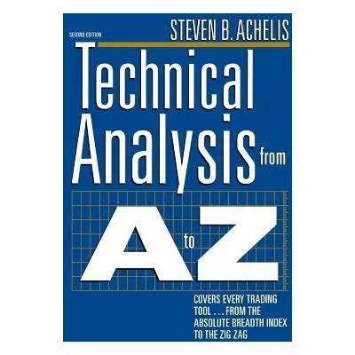 Technical Analysis from A to Z - Achelis, Steven