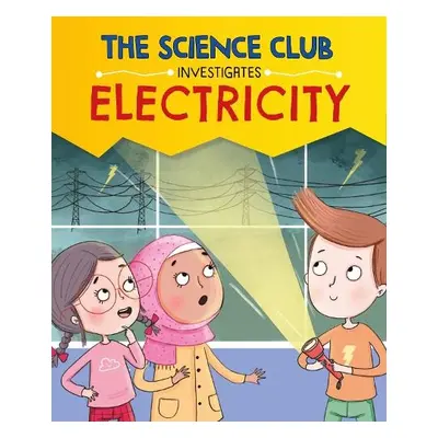 Science Club Investigate: Electricity - Auld, Mary