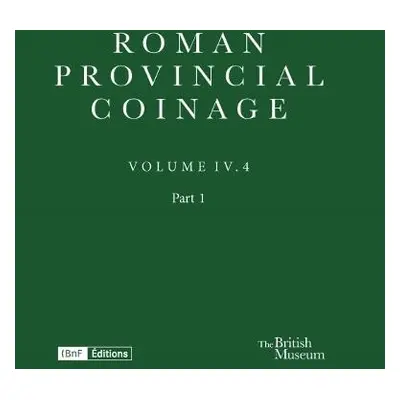 Roman Provincial Coinage IV.4 - Howgego, Chris