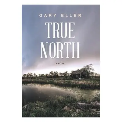 True North - Eller, Gary