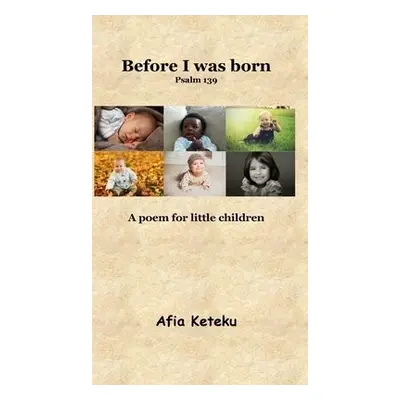 Before I was born (Psalm 139) - Keteku, Afia