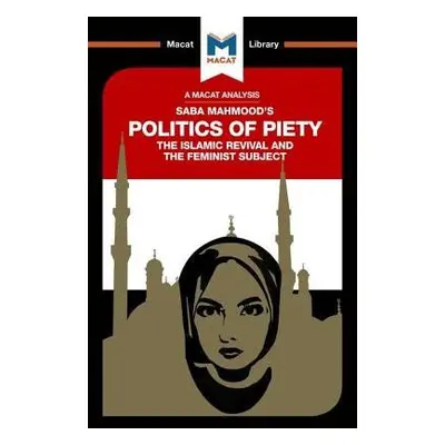 Analysis of Saba Mahmood's Politics of Piety - Johnson, Jessica