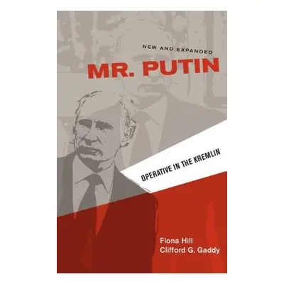 Mr. Putin REV - Hill, Fiona a Gaddy, Clifford G.