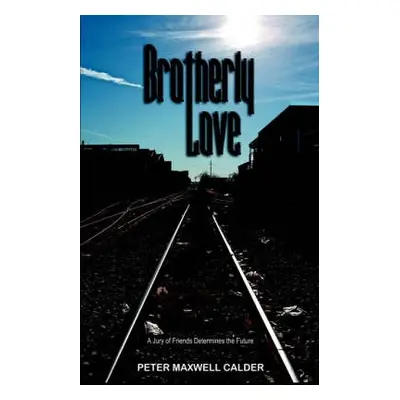 Brotherly Love - Calder, Peter Maxwell