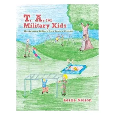 T. A. for Military Kids - Nelson, Leslie