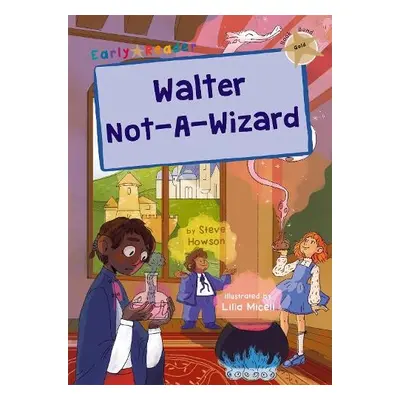 Walter Not-A-Wizard - Howson, Steve