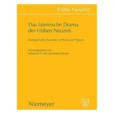 Das Lateinische Drama Der Fr?hen Neuzeit