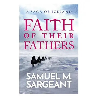 Faith of their Fathers - Sargeant, Samuel