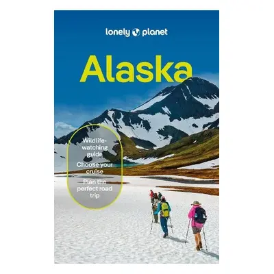 Lonely Planet Alaska - Lonely Planet a Kirkland, Erin