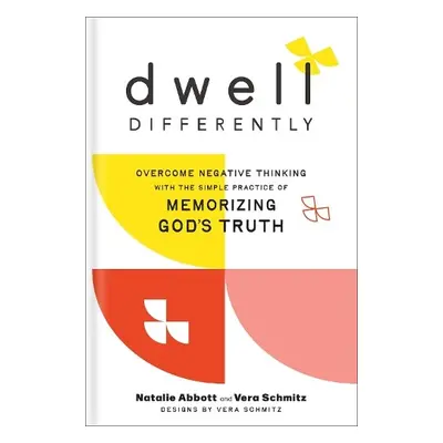 Dwell Differently - Abbott, Natalie a Schmitz, Vera