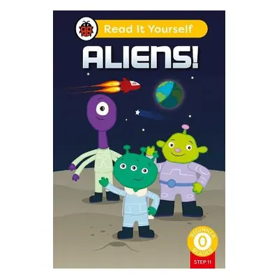 Aliens! (Phonics Step 11): Read It Yourself - Level 0 Beginner Reader - Ladybird