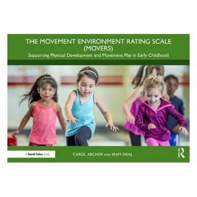 Movement Environment Rating Scale (MOVERS) - Archer, Carol a Siraj, Iram