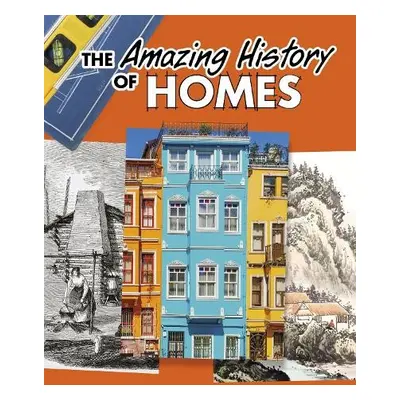 Amazing History of Homes - Capps, Heather Murphy